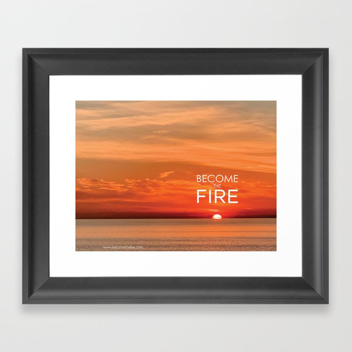 Become the Fire Mug 1 Framed Art Print
