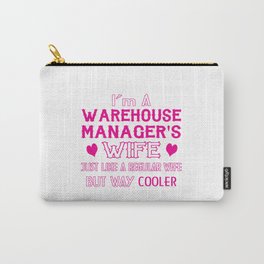 Warehouse Manager's Wife Carry-All Pouch