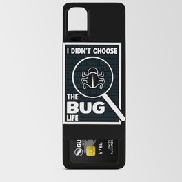 I Didn't Choose The Bug Life Android Card Case