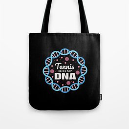Tennis Is In My DNA Tote Bag