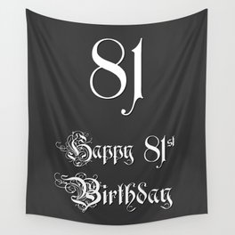 [ Thumbnail: Happy 81st Birthday - Fancy, Ornate, Intricate Look Wall Tapestry ]