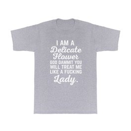 Treat Me Like A Lady Funny Quote T Shirt