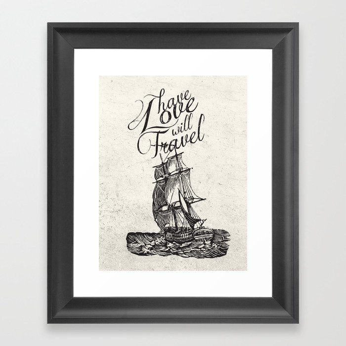 Have Love Will Travel Framed Art Print