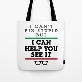 Optometrist Ophthalmologist I Can Fix Stupid But I Can Help You See It Tote Bag