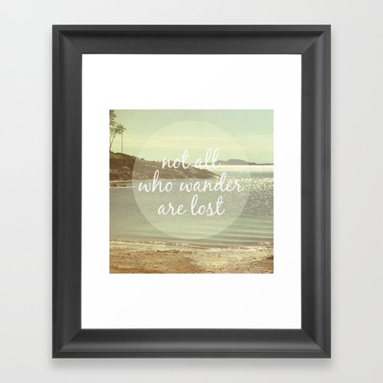 Not All Who Wander Are Lost Framed Art Print