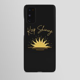 Keep Shining Android Case