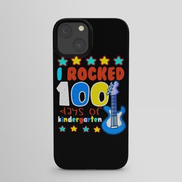 Days Of School 100th Day Rocked 100 Kindergarten iPhone Case