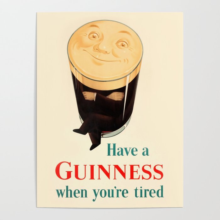 0003 - Have A Guinness When You're Tired (Crossed Arms) Poster Poster