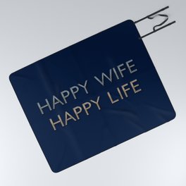 Happy Wife Happy Life - A true Zen-Saying Picnic Blanket
