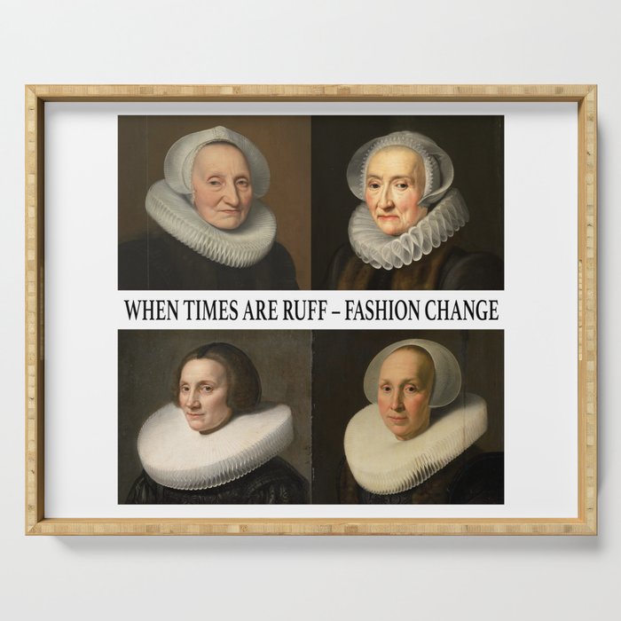 When Times Are Ruff - Fashion Change (black text) Serving Tray