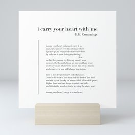 i carry your heart with me by E.E. Cummings Mini Art Print