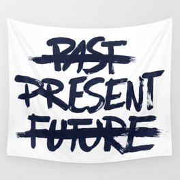 PAST PRESENT FUTURE Wall Tapestry