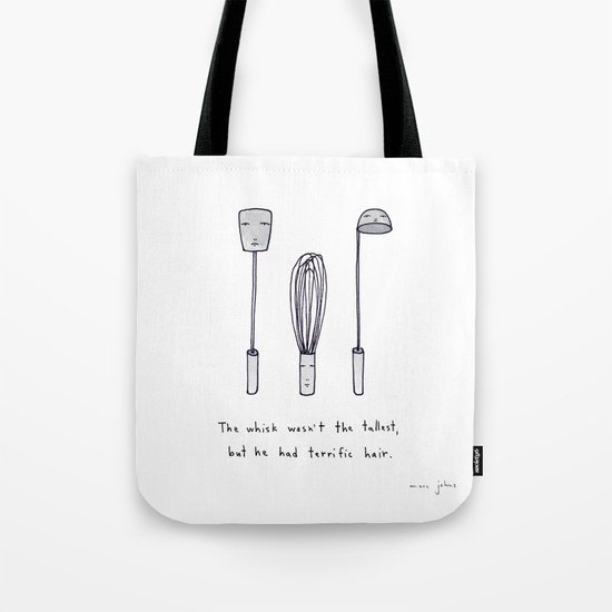 the whisk wasn't the tallest Tote Bag