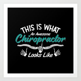 This Is What An Awesome Chiropractor Chiropractic Art Print