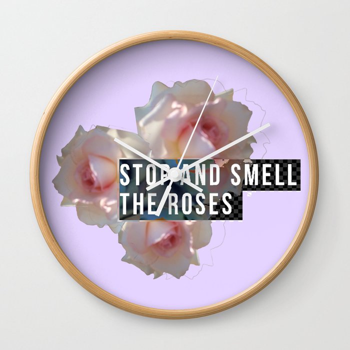 stop and smell the roses Wall Clock