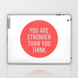 you are stronger than you think Laptop Skin