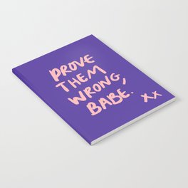Prove them wrong, babe in purple Notebook
