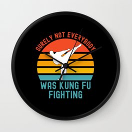 Surely Not Everybody Was Kung Fu Fighting Wall Clock | Fu, Buddhism, Cobra, Fighting, Funny, Graphicdesign, Kai, Buddha, Arts, Kung 