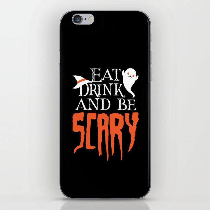 Eat Drink and be Scary Funny Halloween Saying iPhone Skin