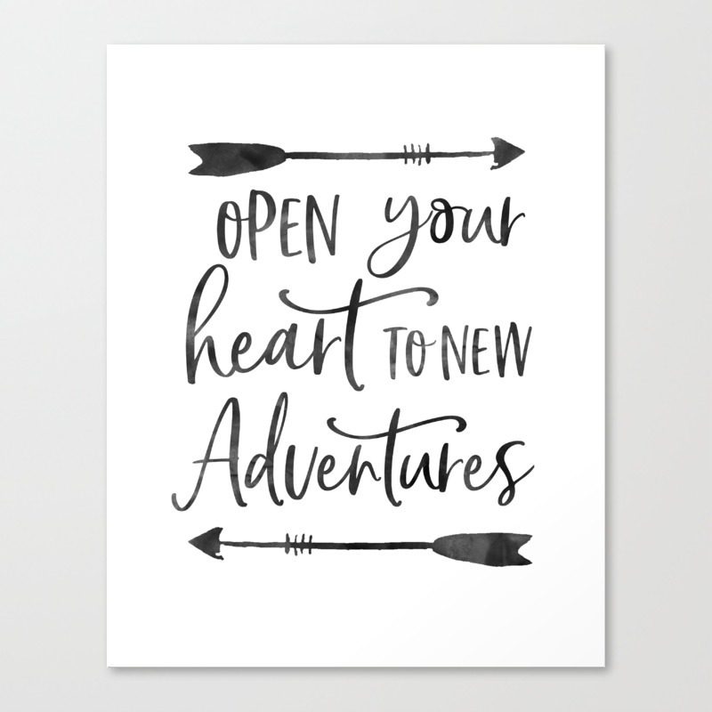 Adventure Times Open Your Heart To New Adventures Travel Gift Motivational Quote Calligraphy Quote Canvas Print By Tomoogorelica Society6