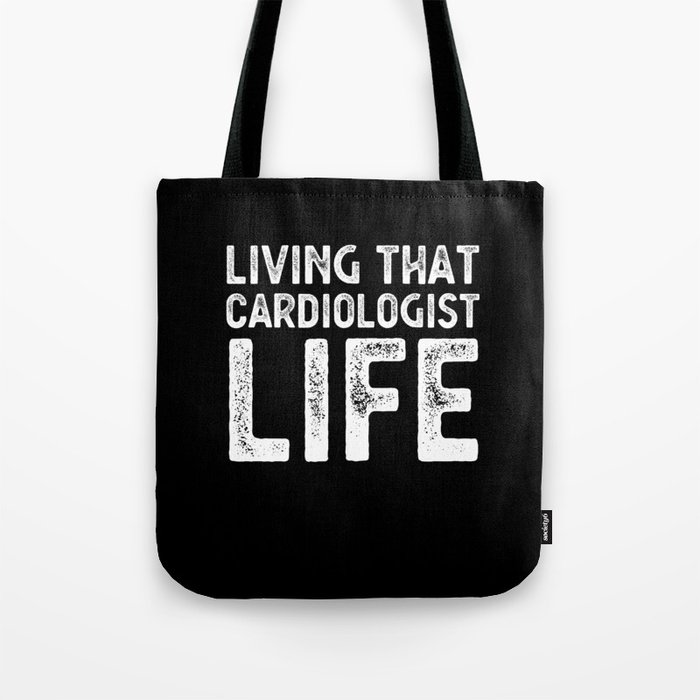 Living That Cardiologist Life Funny Birthday Gift Tote Bag