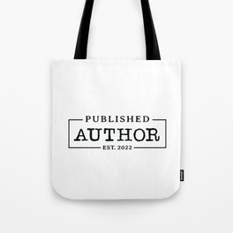 Published Author Est 2022 | Gift for Writers and Authors by Writer Block Shop Tote Bag