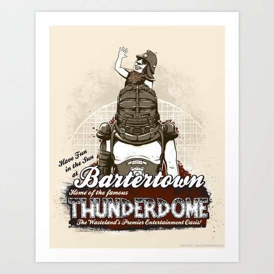 Visit Bartertown! Art Print