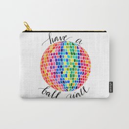 Have a (Disco) Ball, Y'all Carry-All Pouch