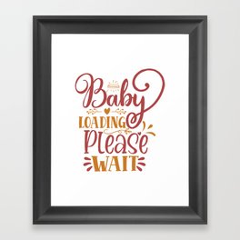 Baby Loading Please Wait Framed Art Print