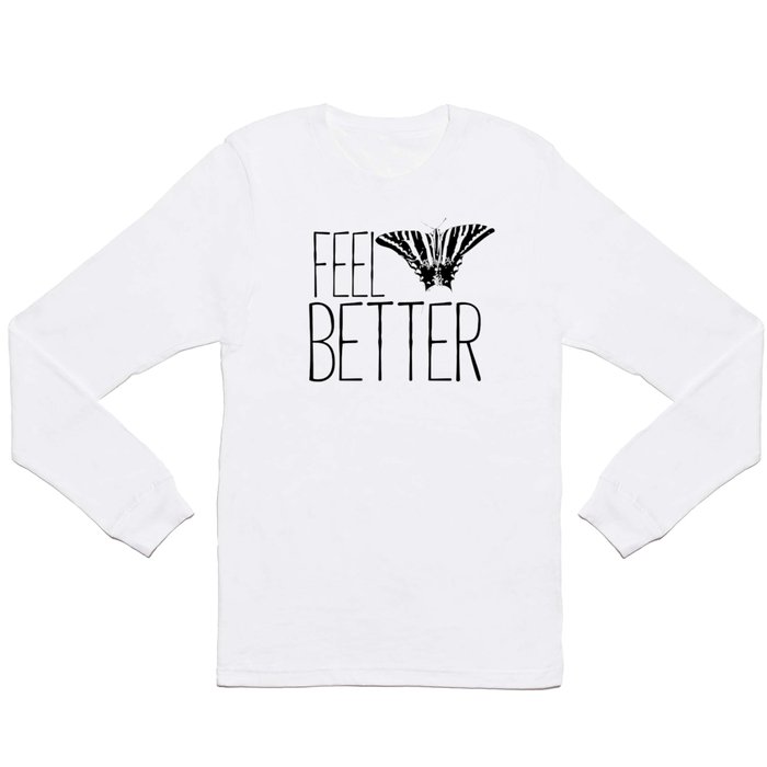 Feel Better Butterfly Graphic Long Sleeve T Shirt