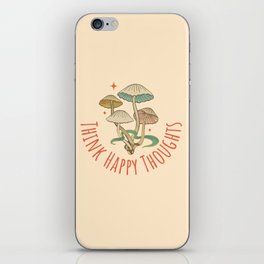 Think Happy Thoughts | Mushrooms iPhone Skin