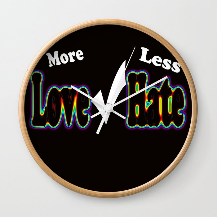 More Love, Less Hate Wall Clock