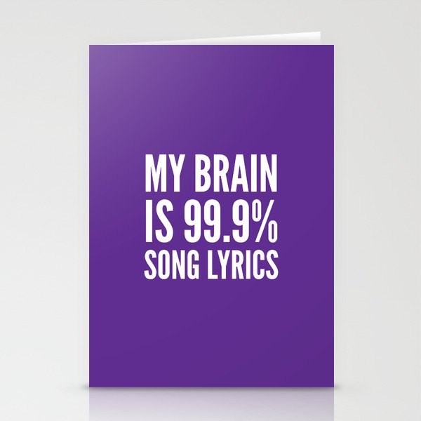 My Brain is 99.9% Song Lyrics (Purple) Stationery Cards