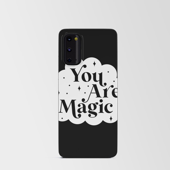 You Are Magic - Black Android Card Case