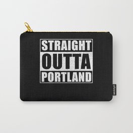 Straight Outta Portland Carry-All Pouch | Travel, State, Usa, Holiday, Origin, Portland, Graphicdesign, Funny, Quote, Unitedstates 