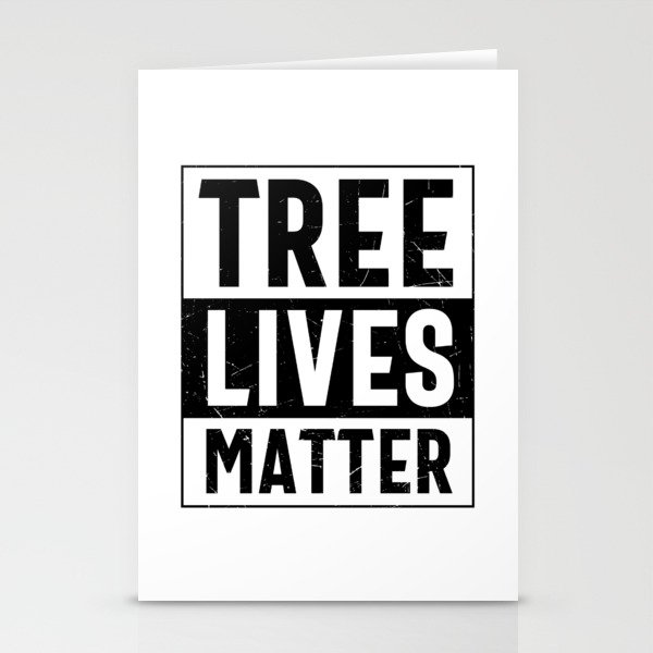 Tree Lives Matter Stationery Cards