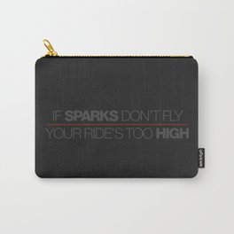If sparks don't fly, your ride's too high v6 HQvector Carry-All Pouch