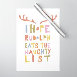 Hope Rudolph Eats The Naughty List Wrapping Paper