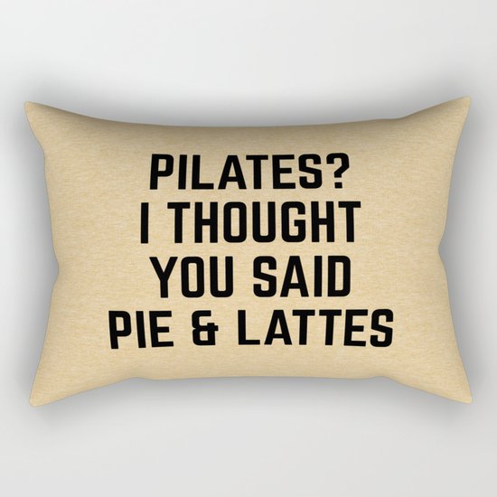 Pie & Lattes Funny Quote Rectangular Pillow