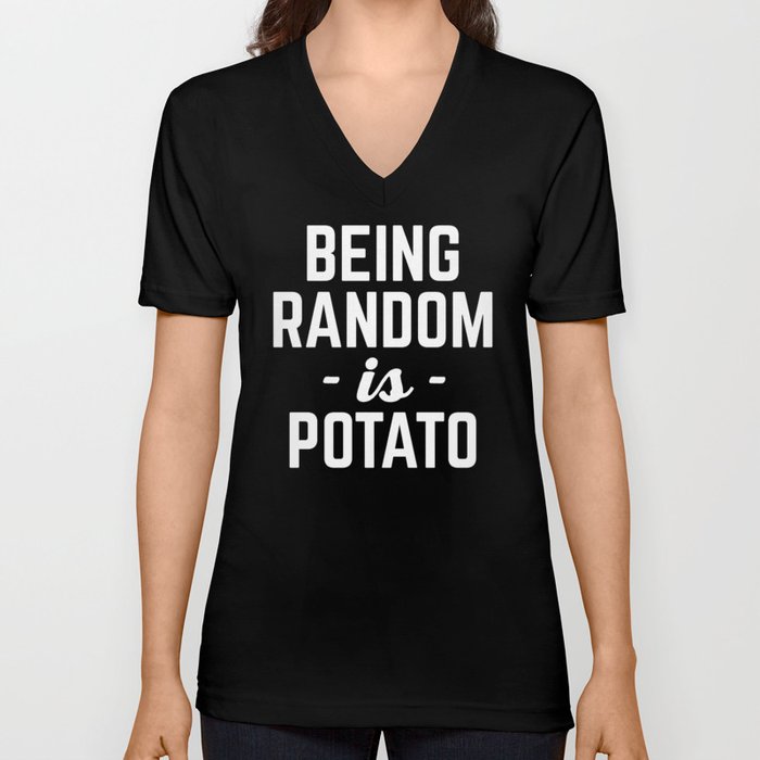 Being Random Funny Quote V Neck T Shirt