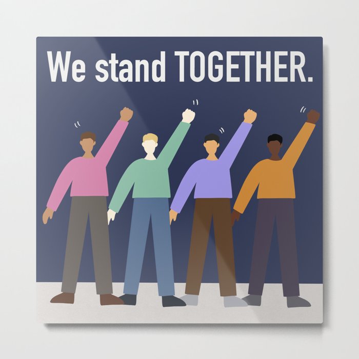 we stand together Metal Print