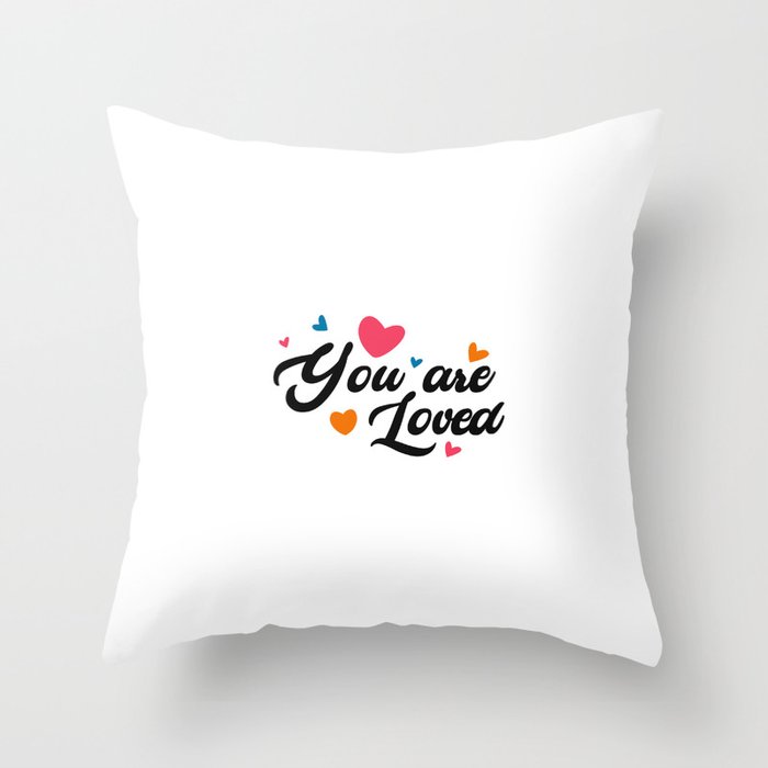 You Are Loved - White Throw Pillow