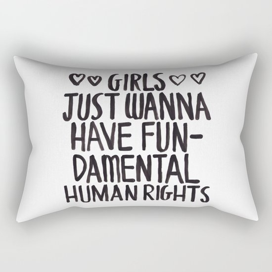 Girls Just Wanna Have Fun(damental Human Rights) Rectangular Pillow