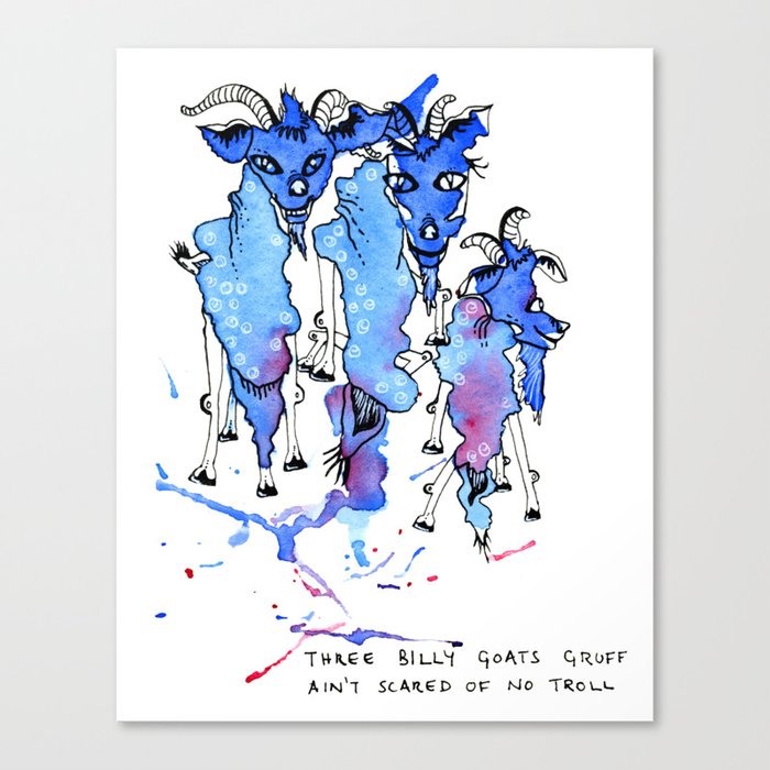 Three Billy Goats Gruff (ain't scared of no troll!) Canvas Print