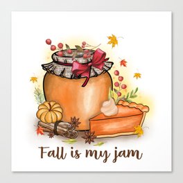 Fall is my jam pumpkin pie design Canvas Print