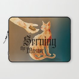 Serving the Master Laptop Sleeve