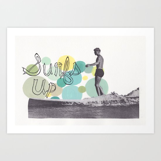Surfs Up Art Print