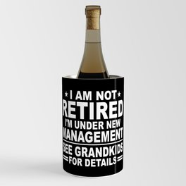 Funny Retired New Management Grandkids Wine Chiller