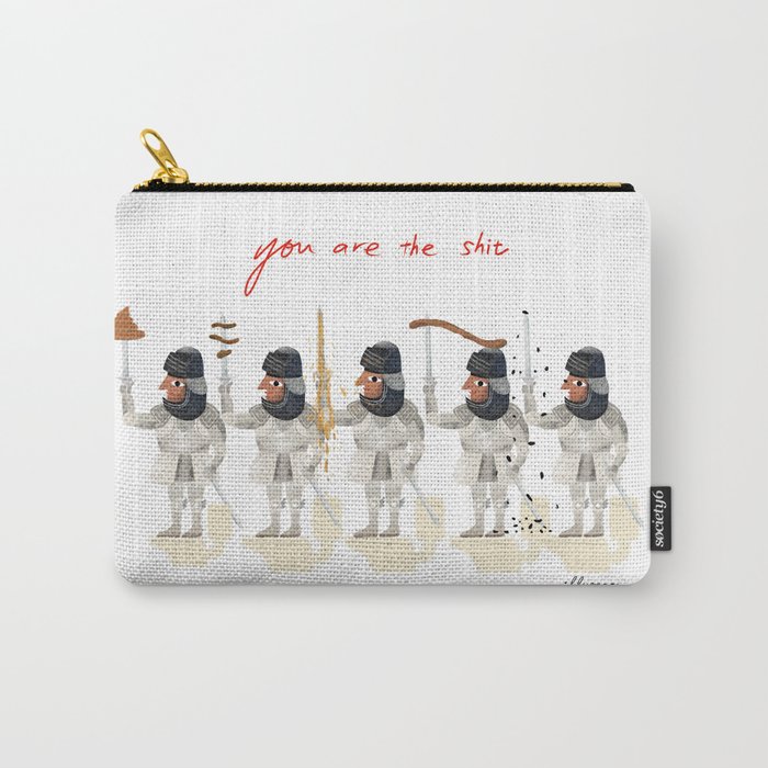 you are the shit Carry-All Pouch