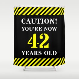 [ Thumbnail: 42nd Birthday - Warning Stripes and Stencil Style Text Shower Curtain ]